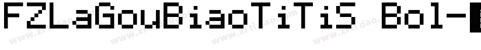 FZLaGouBiaoTiTiS Bol字体转换